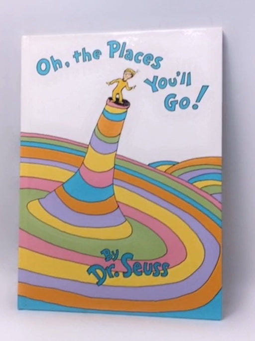 Oh, the Places You'll Go!- (Hardcover) - Dr. Seuss; 