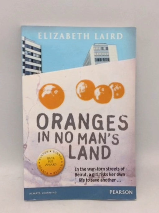 Wordsmith Year 5: Oranges in No Man's Land - Elizabeth Laird