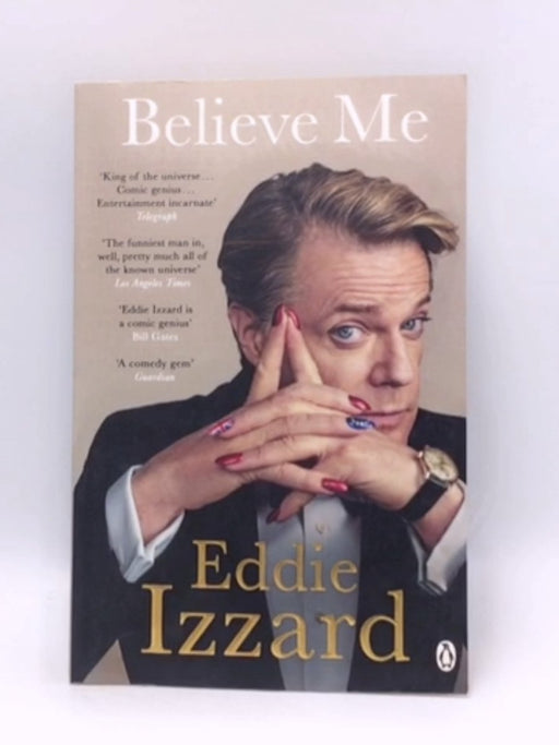 Believe Me - Eddie Izzard