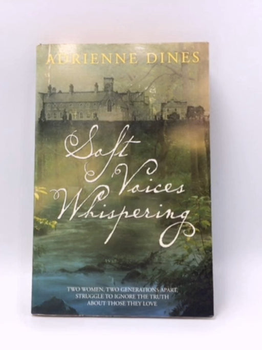 Soft Voices Whispering - Adrienne Dines