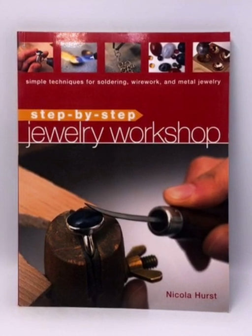 Step-by-Step Jewelry Workshop - Nicola Hurst