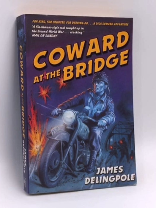 Coward at the Bridge - James Delingpole; 