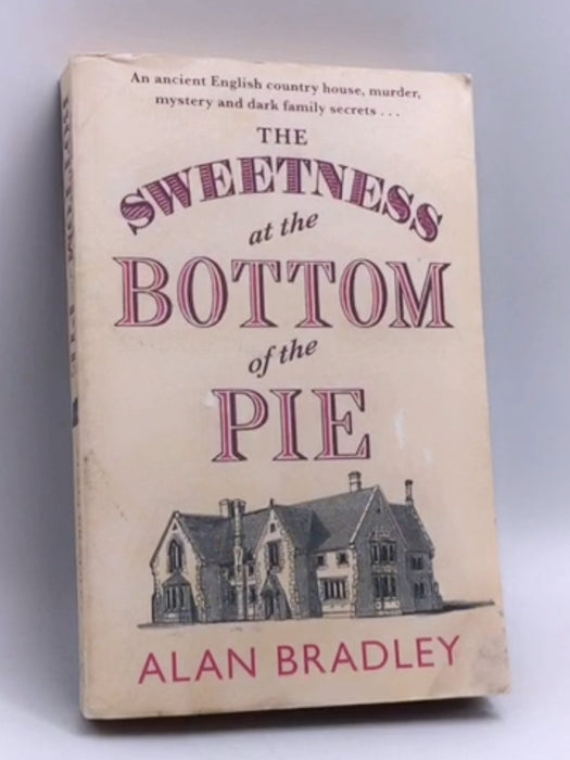 The Sweetness at the Bottom of the Pie - Alan Bradley; 