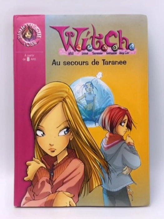 Witch, numéro 4: Au secours de Taranée - Elizabeth Lenhard
