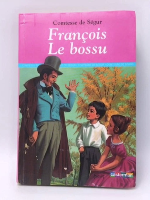 François le bossu - Comtesse de Ségur
