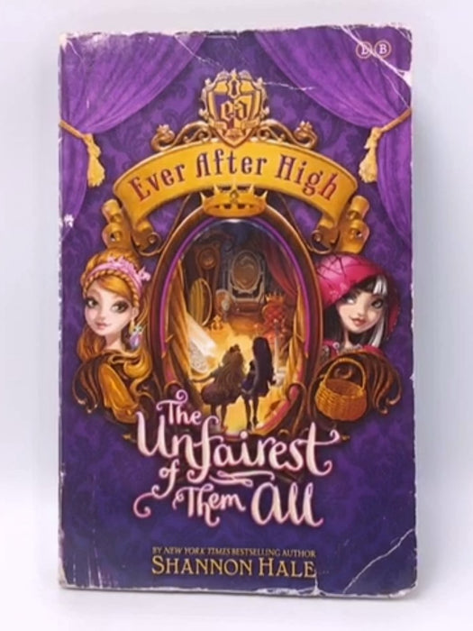 The Unfairest of Them All - Shannon Hale