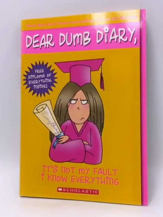Dear Dumb Diary #8: It's Not My Fault I Know Everything - Benton, Jim; 