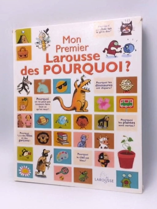 Mon Premier Larousse des Pourquoi ?- (Hardcover) - Laure Cambournac; Françoise de Guibert; 