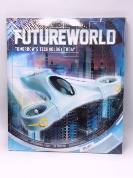Futureworld- (Hardcover) - Joel Levy; 
