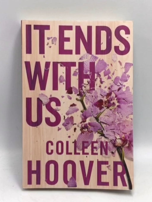 It Ends with Us - Colleen Hoover; 