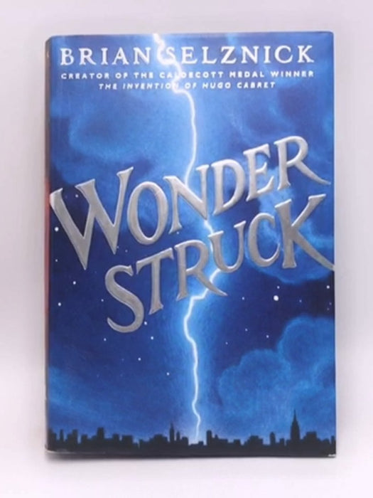 Wonderstruck - Hardcover - Selznick, Brian; 