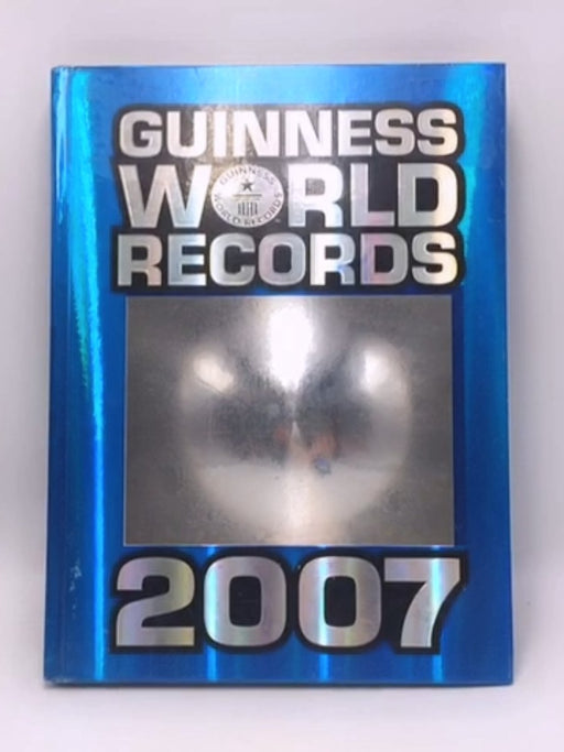 Guinness World Records 2007 - Hardcover - Craig Glenday