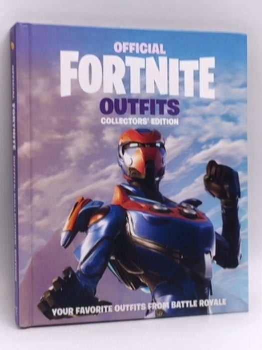 FORTNITE Official: Outfits: the Collectors' Edition- (Hardcover) - Epic Games; 