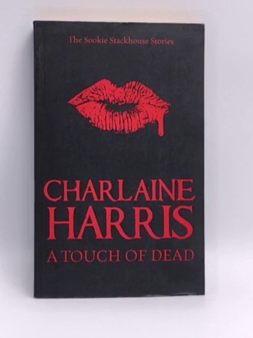 A Touch of Dead - Charlaine Harris; 