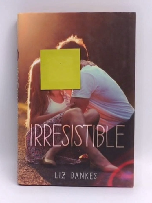 Irresistible - Hardcover - Liz Bankes; 