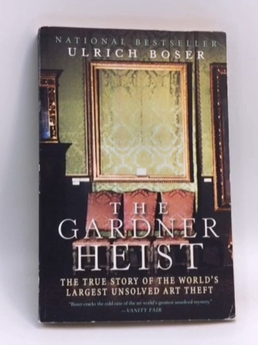 The Gardner Heist - Ulrich Boser; 