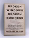 Broken Windows, Broken Business - Michael Levine; 