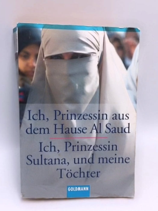 Ich, Prinzessin aus dem Hause al-Saud - Jean P. Sasson; 