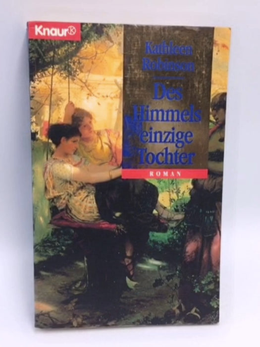 Des Himmels einzige Tochter - Kathleen Robinson