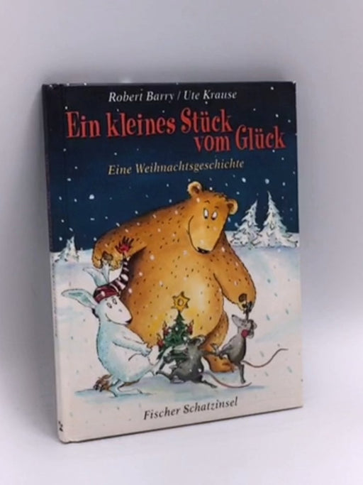 Ein kleines Stück vom Glück- [Hardcover] - Robert Barry; 