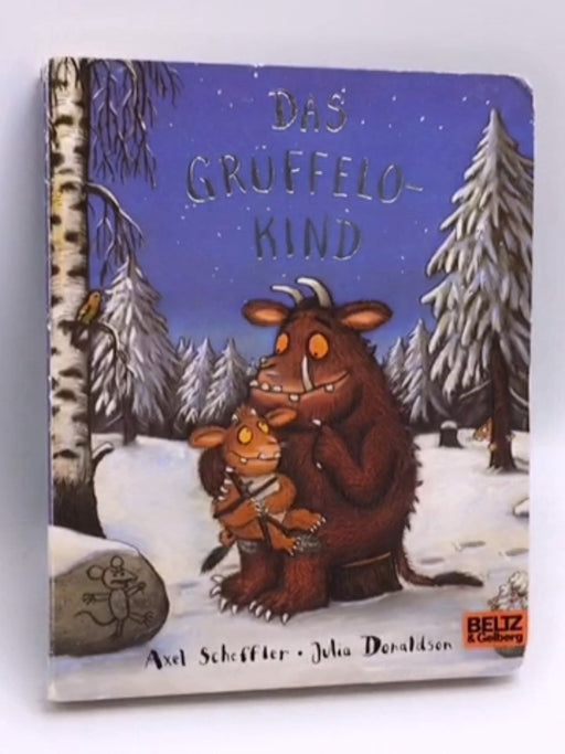 Das Grüffelokind- Board Book - Axel Scheffler; Julia Donaldson; Monika Osberghaus; 