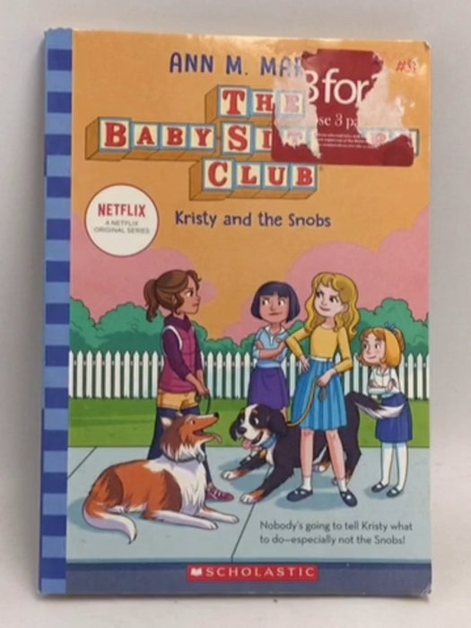 Kristy and the Snobs (the Baby-Sitters Club #11), Volume 11 - Ann M. Martin; 