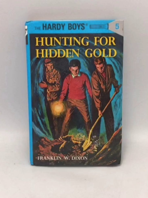 The Hardy Boys: Hunting for Hidden Gold - Hardcover - Franklin W. Dixon