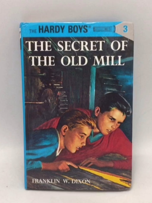 Hardy Boys 03: the Secret of the Old Mill (Hardcover) - Franklin W. Dixon; 