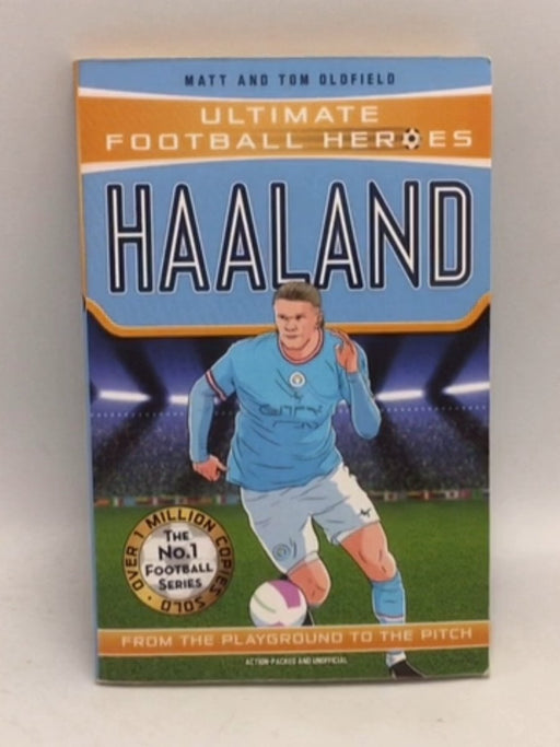 Haaland Ultimate Football Heroes - Matt, Tom Oldfield