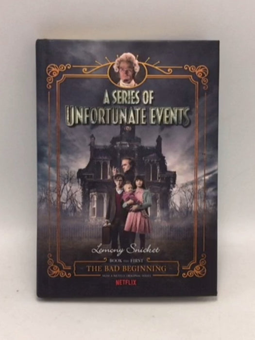 A Series of Unfortunate Events #1: The Bad Beginning Netflix Tie-in - Lemony Snicket; 