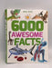 6000 Awesome Facts - Miles Kelly Publishing