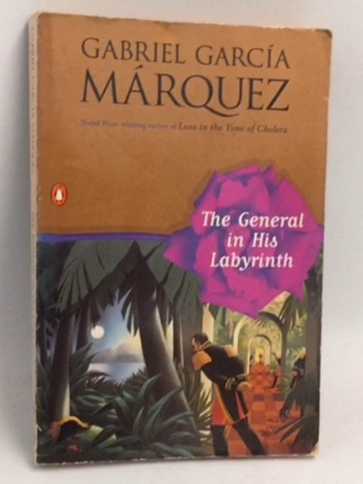 The General in His Labyrinth - Gabriel García Márquez