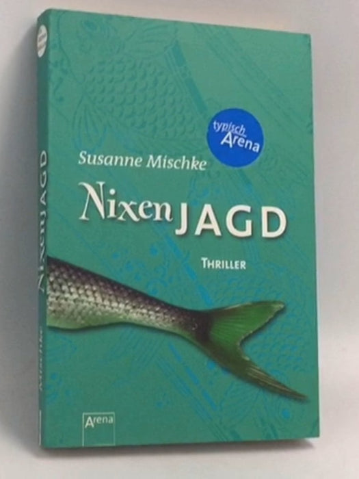 Nixenjagd - Susanne Mischke