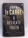 A Delicate Truth - John Le Carré; 