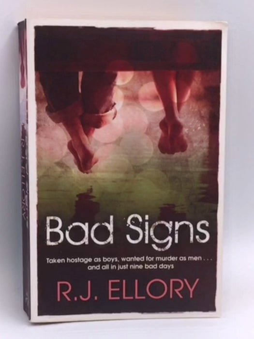 Bad Signs - R. J. Ellory; 
