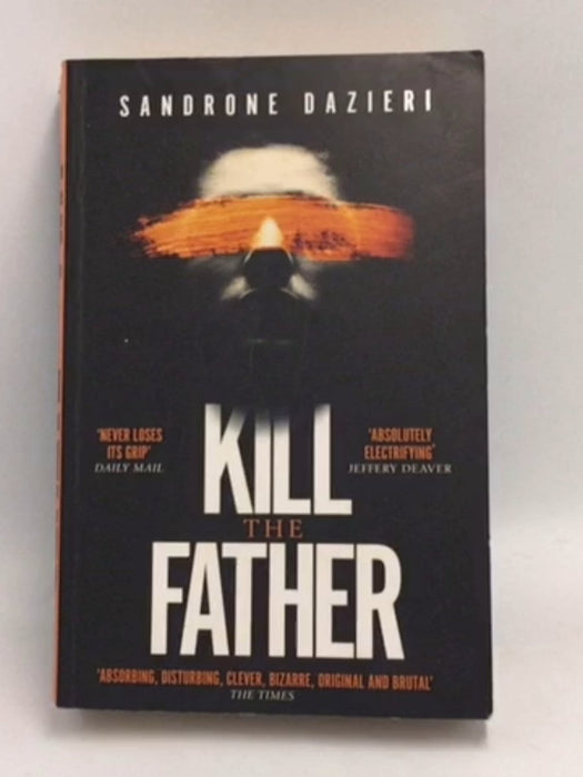 Kill the Father - Sandrone Dazieri