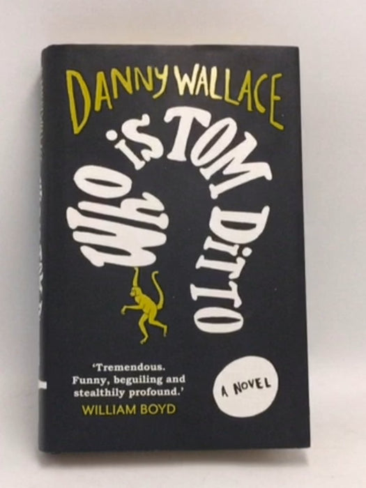 Who is Tom Ditto?- [Hardcover] - Danny Wallace; 