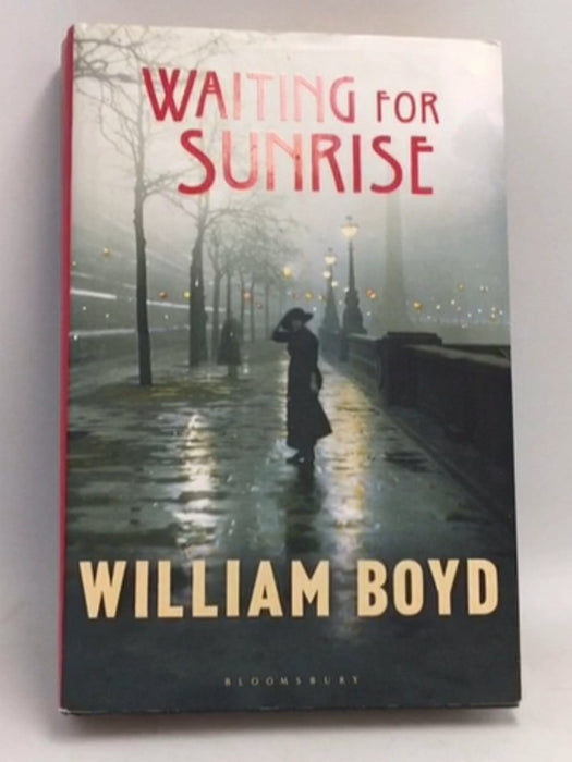 Waiting for Sunrise - Hardcover - William Boyd; 