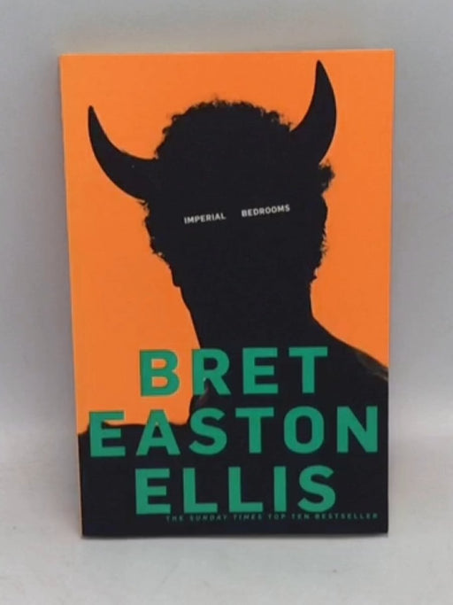Imperial Bedrooms - Bret Easton Ellis; 
