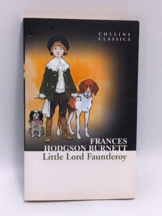 Little Lord Fauntleroy (Collins Classics) - Hodgson Burnett, Frances; 