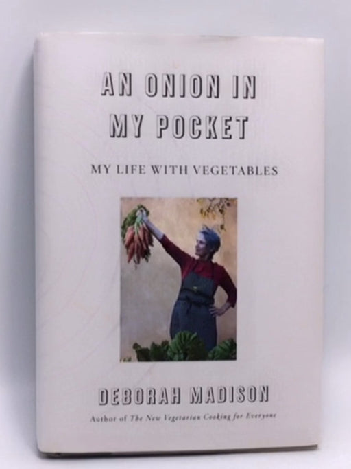 An Onion in My Pocket (Hardcover) - Deborah Madison; 