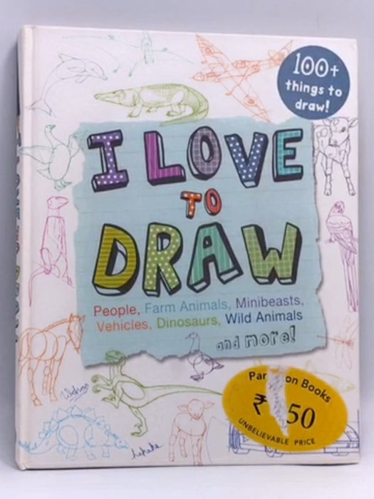 I Love to Draw (Hardcover) - Parragon Books