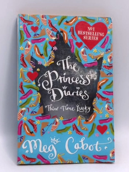 The Princess Diaries : Third Time Lucky - Meg Cabot