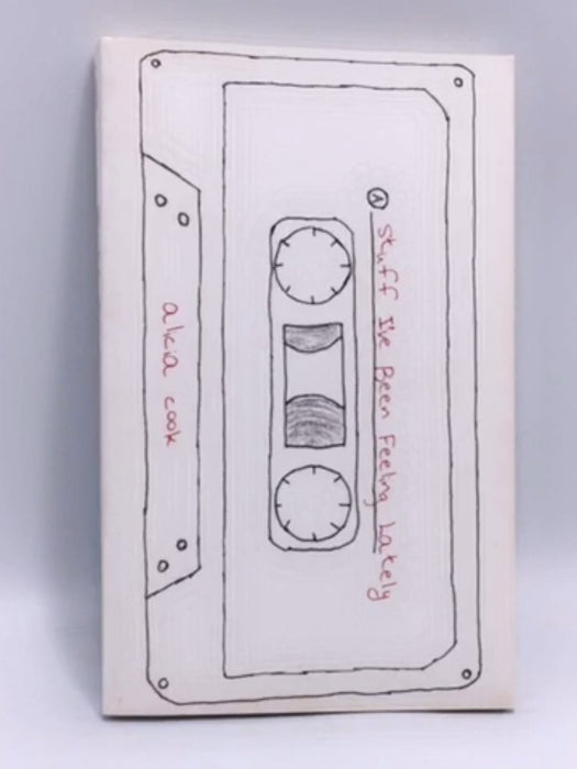 Stuff I've Been Feeling Lately - Alicia Cook; 