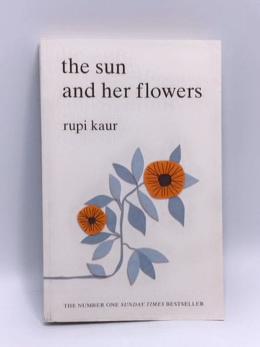 The Sun and Her Flowers - Rupi Kaur