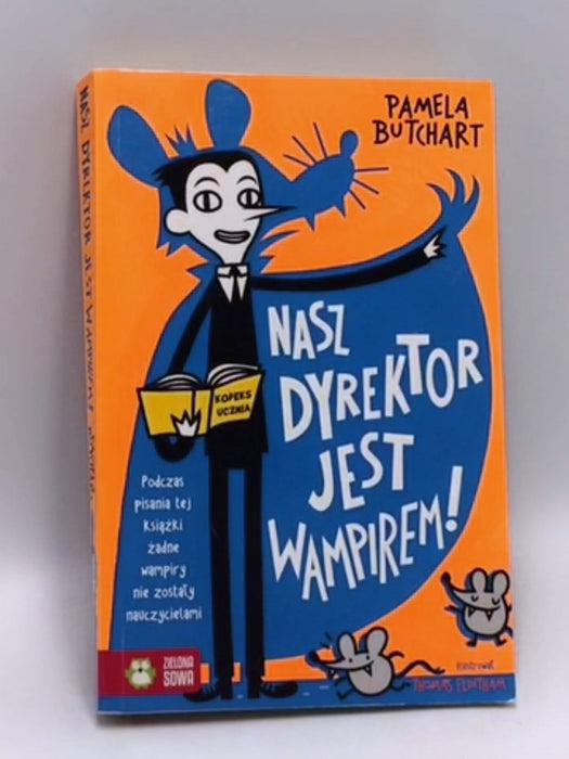 Nasz dyrektor jest wampirem! - Pamela Butchart; 