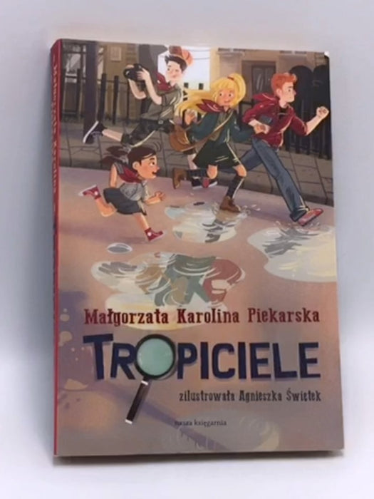 Tropiciele - Malgorzata Karolina Piekarska; 