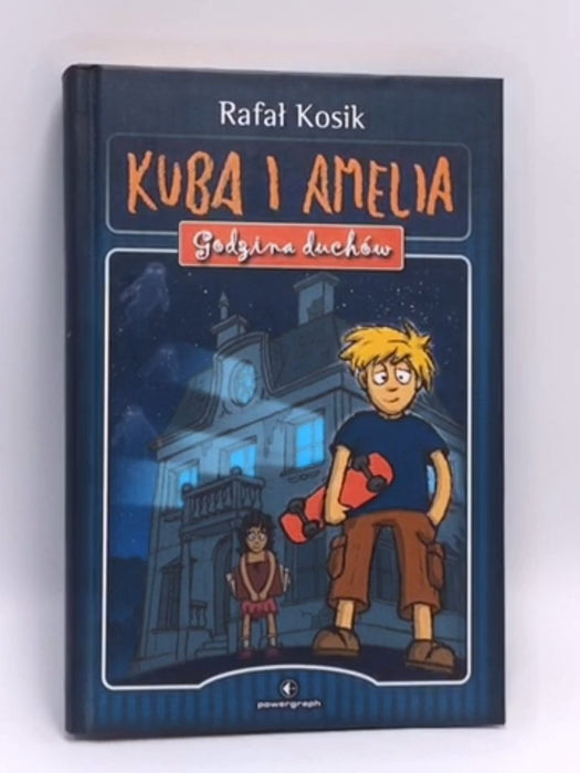 Kuba i Amelia (Hardcover) - Rafal Kosik; 