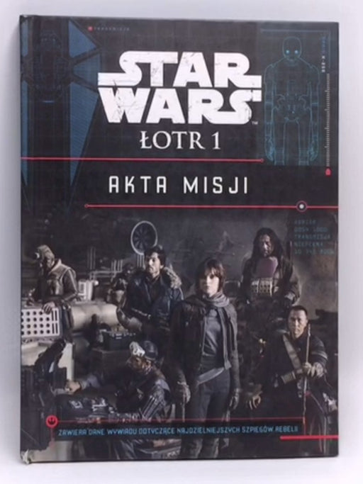 Star Wars Lotr 1. Akta Misji (Hardcover) - Jason Fry; 
