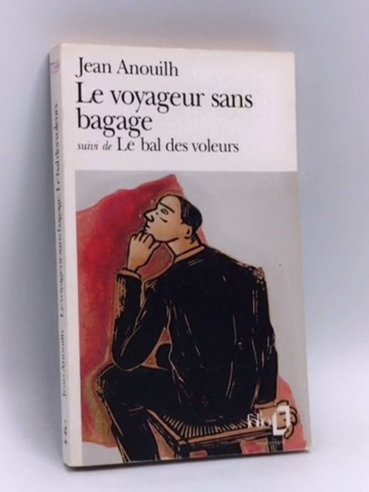 Le voyageur sans bagage - Jean Anouilh; 